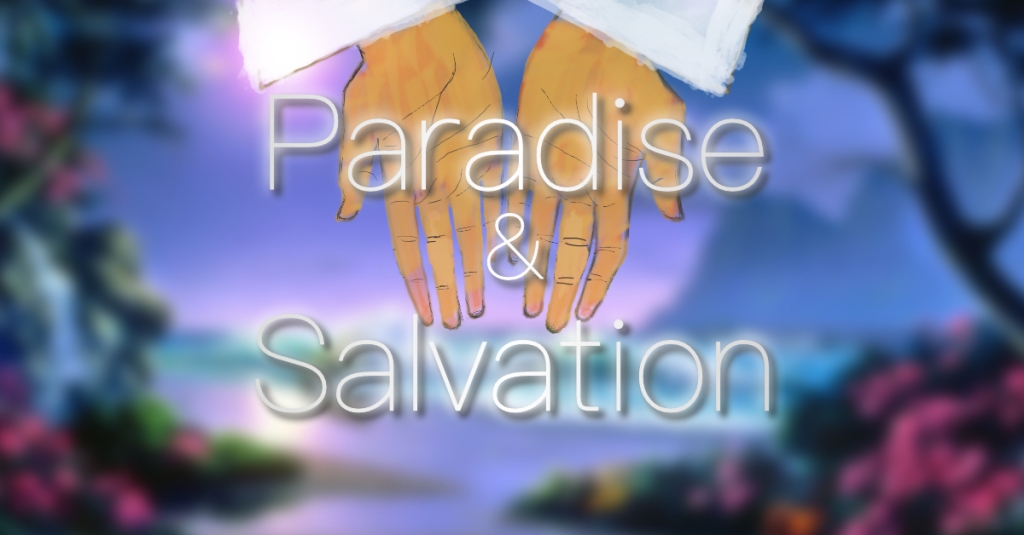 Paradise and Salvation